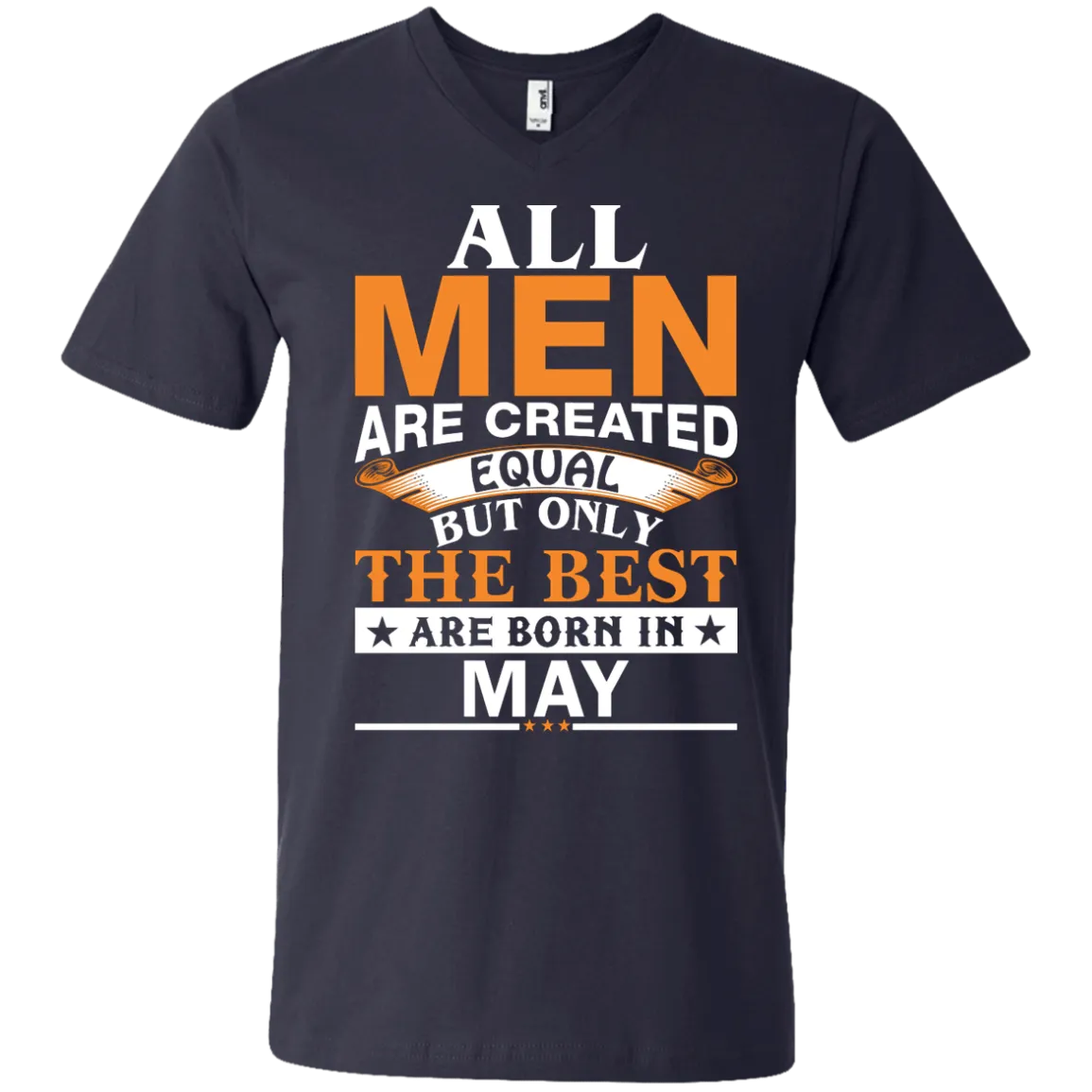 All Men Are Created Equal But Only The Best Are Born in May Shirt, Hoodie