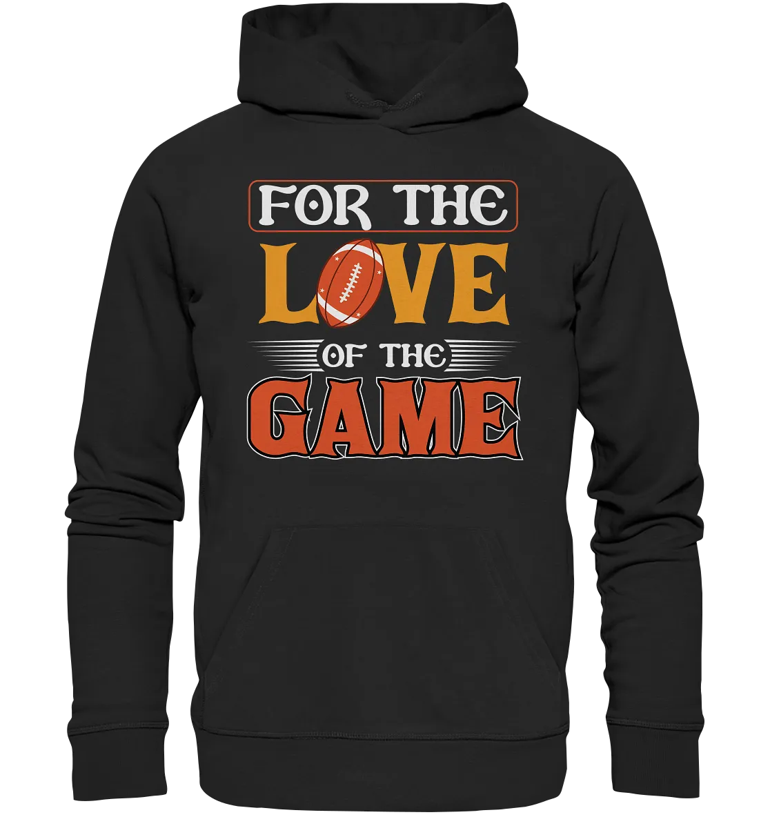 For the Love of the Game - Organic Hoodie