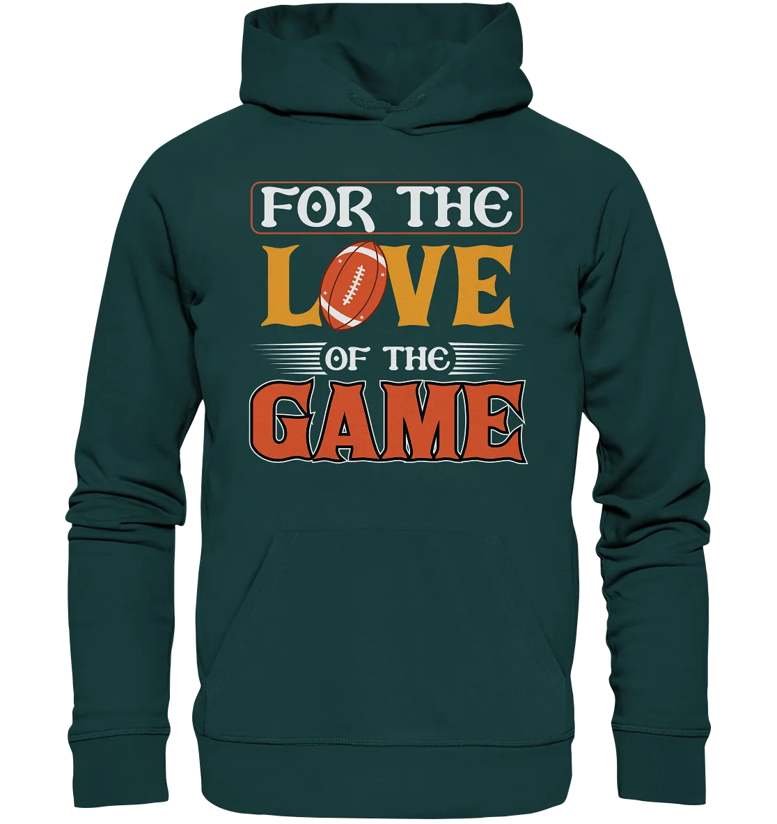 For the Love of the Game - Organic Hoodie