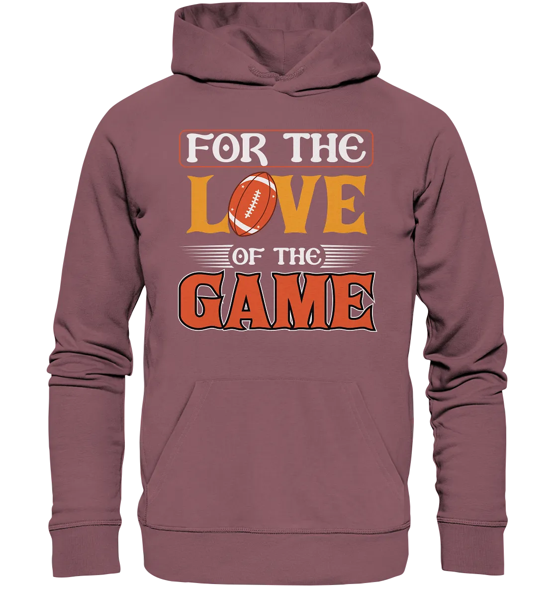 For the Love of the Game - Organic Hoodie