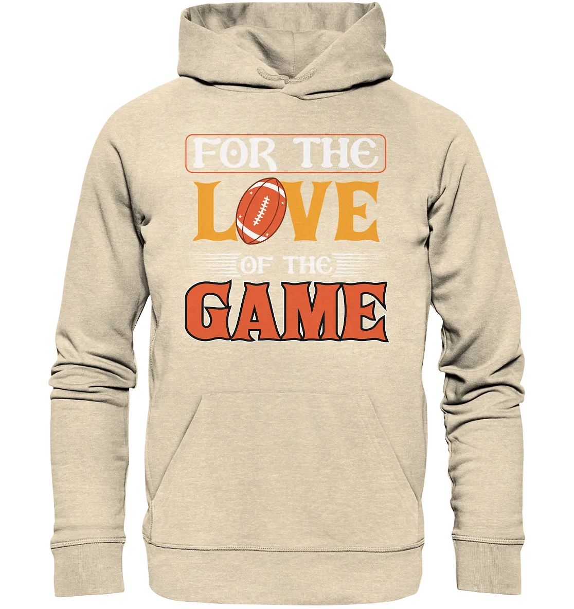 For the Love of the Game - Organic Hoodie