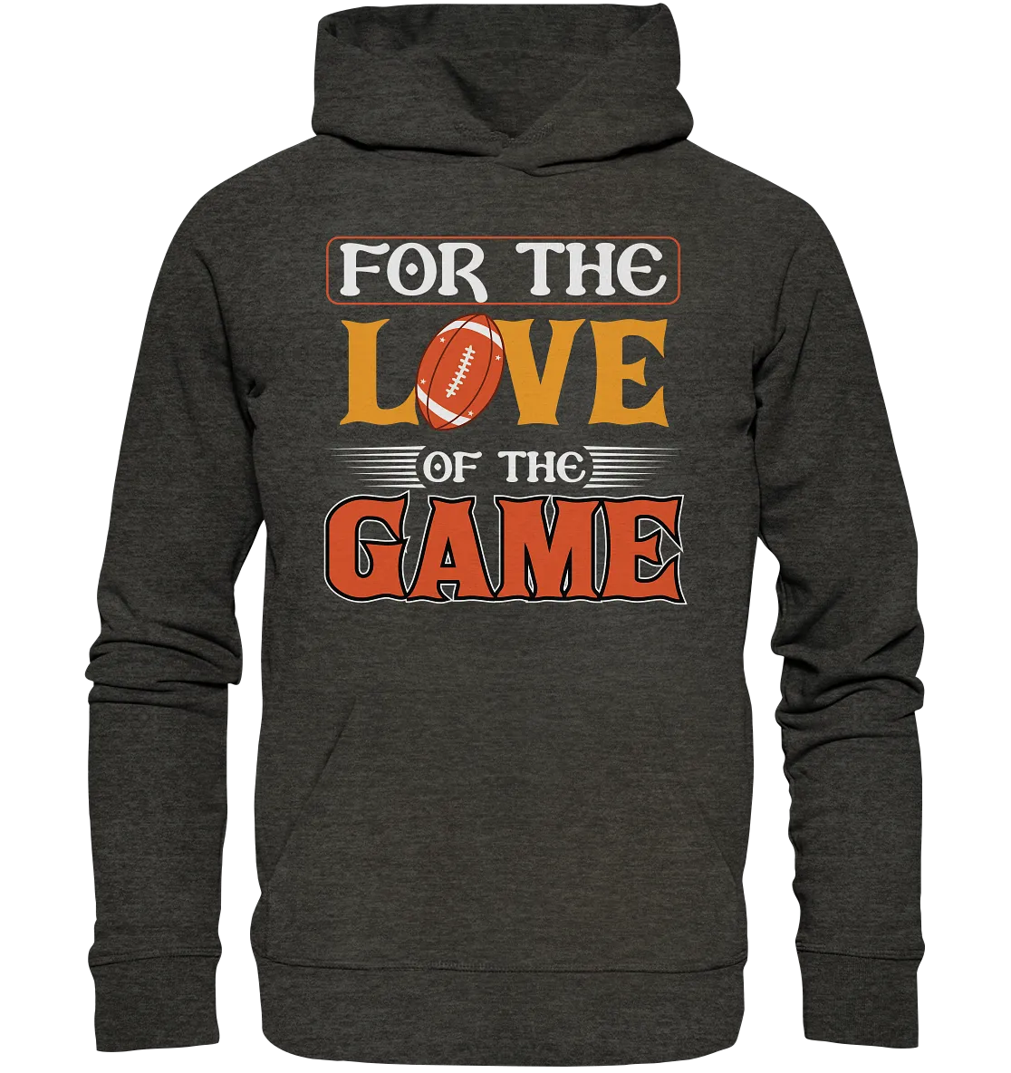 For the Love of the Game - Organic Hoodie